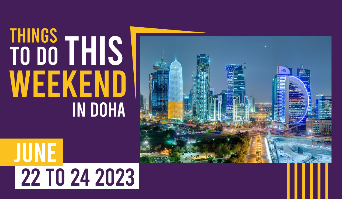 Things to do in Qatar this weekend: June 22 to June 24, 2023